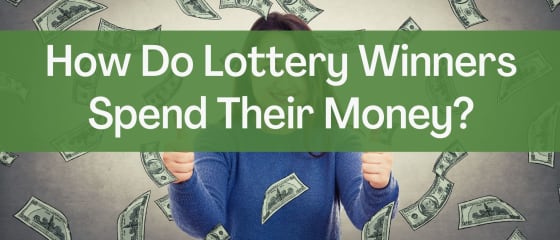 Kako zmagovalci loterije porabijo svoj denar?